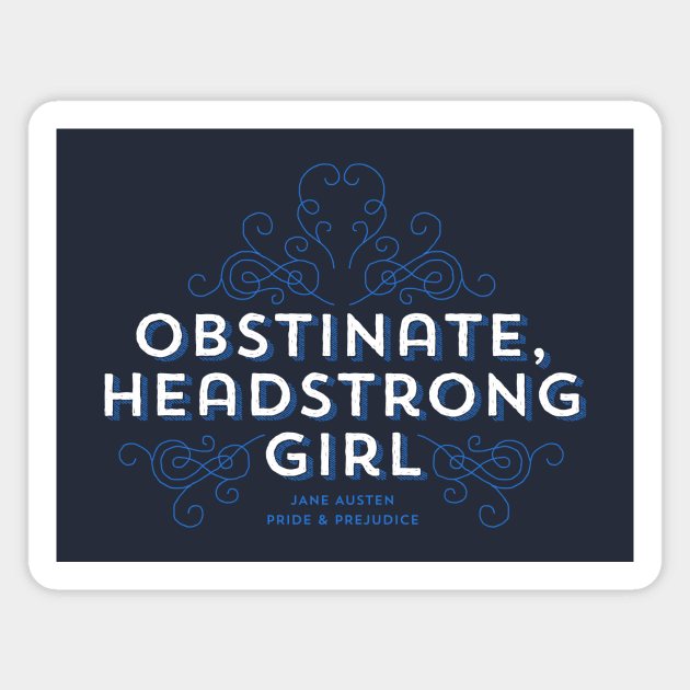 Obstinate Headstrong Girl Magnet by tigerbright